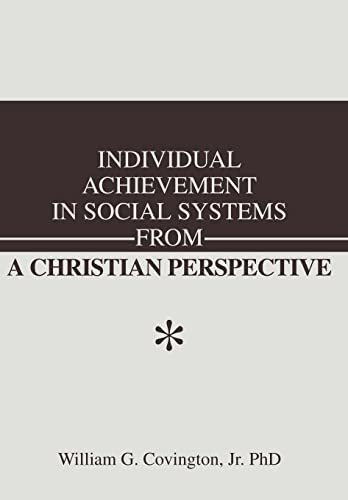 Imagen de archivo de Individual Achievement in Social Systems From a Christian Perspective a la venta por Lucky's Textbooks