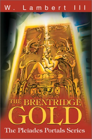 9780595653256: The Brentridge Gold (The Pleiades Portals Series)