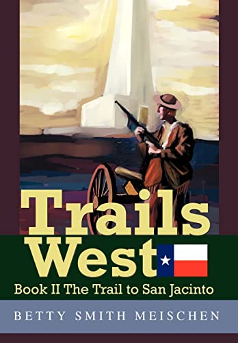 9780595654154: Trails West: Book II The Trail to San Jacinto