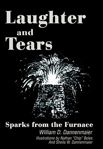 9780595654482: Laughter and Tears: Sparks from the Furnace