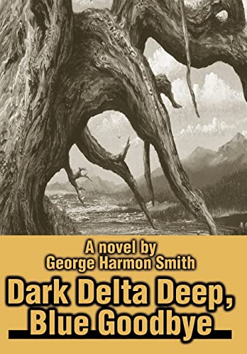 9780595654543: Dark Delta Deep, Blue Goodbye