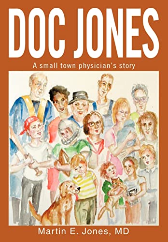 9780595655717: Doc Jones: A small town physician s story