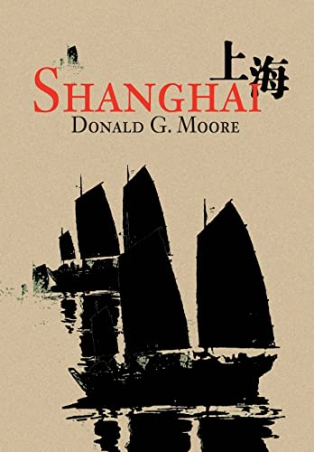 9780595657155: Shanghai