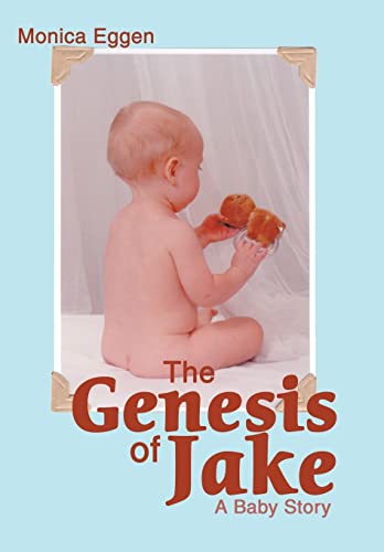9780595659210: The Genesis of Jake: A Baby Story