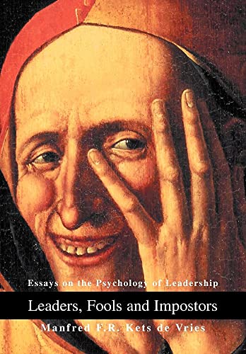 Imagen de archivo de Leaders, Fools and Impostors: Essays on the Psychology of Leadership a la venta por GF Books, Inc.