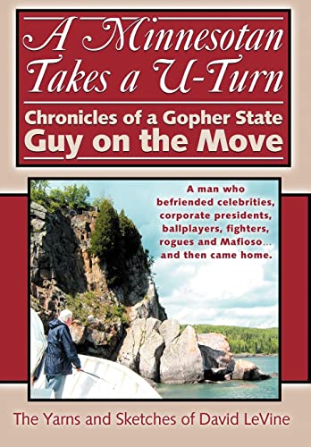 9780595659814: A Minnesotan Takes a U-Turn: Chronicles of a Gopher State Guy on the Move