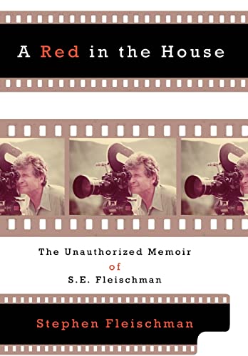 Stock image for A Red in the House: The Unauthorized Memoir of S. E. Fleischman. for sale by Orrin Schwab Books