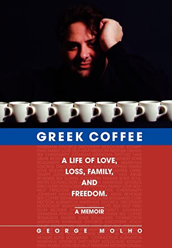 Stock image for Greek Coffee A Life of Love, Loss, Family, and FreedomA Memoir for sale by PBShop.store US