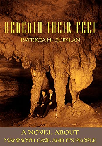 Stock image for Beneath Their Feet: A Novel About Mammoth Cave and Its People for sale by Phatpocket Limited