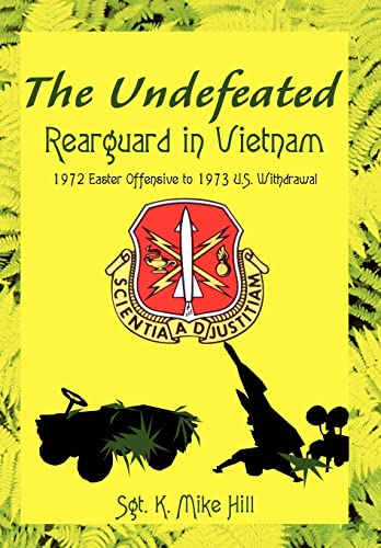 9780595662944: The Undefeated: Rearguard in Vietnam