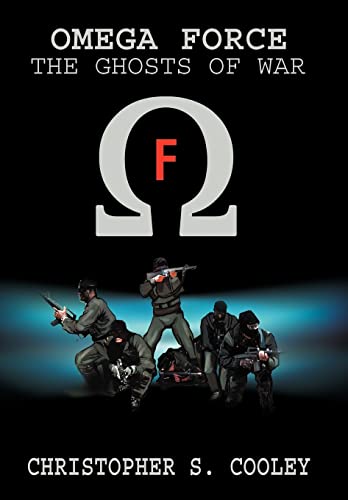 9780595666157: Omega Force: The Ghosts of War