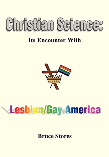 Imagen de archivo de Christian Science: Its Encounter With Lesbian/Gay America a la venta por Ergodebooks