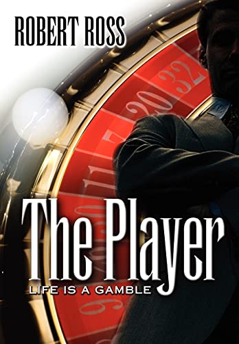 9780595666621: The Player: Life is a Gamble