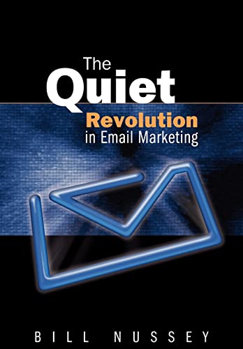 9780595667413: The Quiet Revolution in Email Marketing