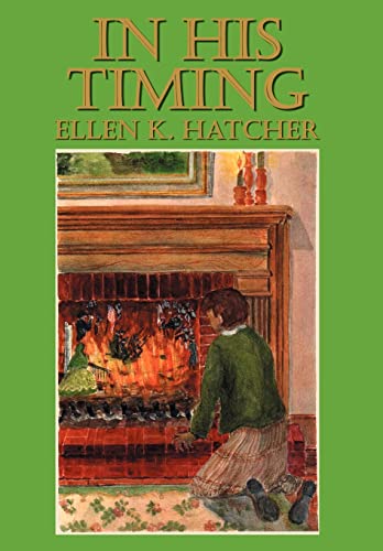 In His Timing (Hardback) - Ellen K Hatcher