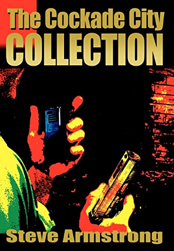 The Cockade City Collection (Hardback or Cased Book) - Armstrong, Steve