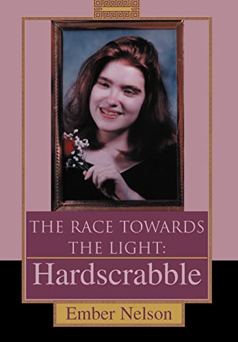The Race Towards the Light: Hardscrabble - Nelson, Ember