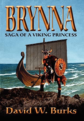 Brynna: Saga of a Viking Princess (Hardback) - David W Burks