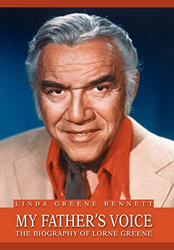 9780595668168: My Father's Voice: The Biography of Lorne Greene