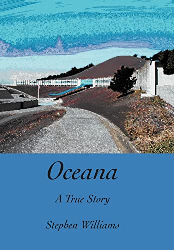 Oceana: A True Story (9780595669066) by Williams, Professor Stephen