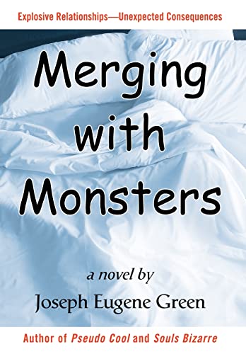 Merging with Monsters (9780595669691) by Green, Joseph Eugene