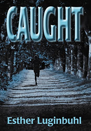 Caught - Luginbuhl, Esther