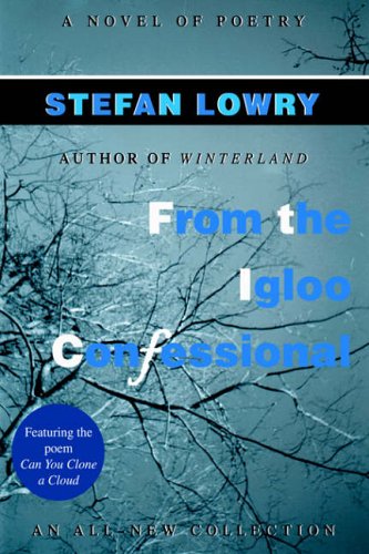 Stock image for From the Igloo Confessional A Novel of Poetry for sale by PBShop.store US