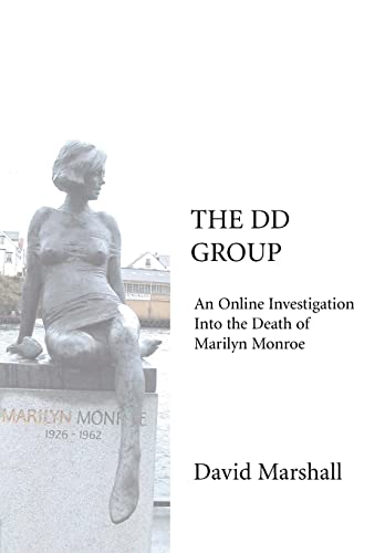 9780595671243: The Dd Group: An Online Investigation Into the Death of Marilyn Monroe