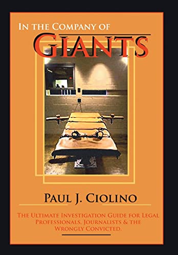 Stock image for In the Company of Giants: The Ultimate Investigation Guide for Legal Professionals, Activists, Journalists & the Wrongfully Convicted for sale by Lucky's Textbooks
