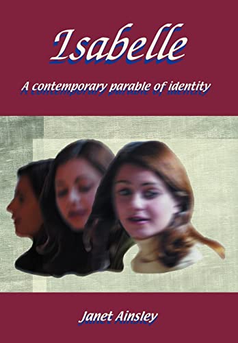 9780595671793: Isabelle: A contemporary parable of identity