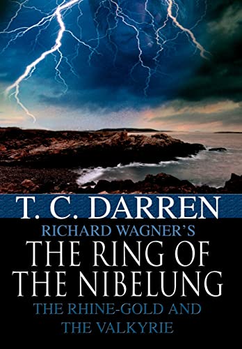 9780595672172: The Ring of the Nibelung: The Rhine-gold and the Valkyrie