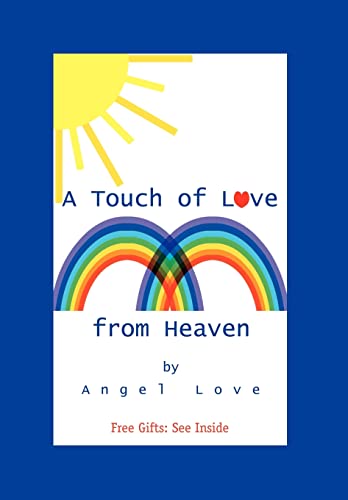 Imagen de archivo de A Touch of Love from Heaven a la venta por Lucky's Textbooks