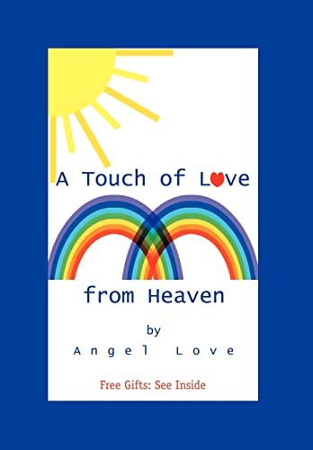 Stock image for A Touch of Love from Heaven for sale by Lucky's Textbooks