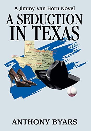 Stock image for A Seduction in Texas: A Jimmy Van Horn Novel for sale by Lucky's Textbooks