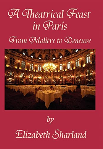 9780595675029: A Theatrical Feast in Paris [Lingua Inglese]