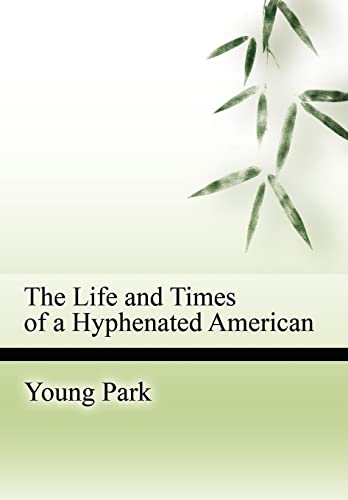 9780595675227: The Life And Times Of A Hyphenated American