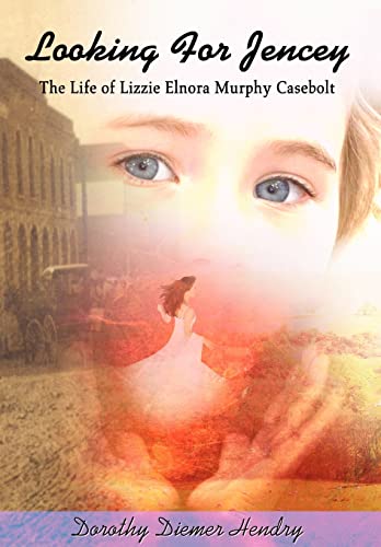 Imagen de archivo de Looking For Jencey The Life of Lizzie Elnora Murphy Casebolt a la venta por PBShop.store US