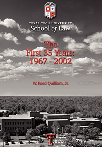 Texas Tech University School of Law: The First 35 Years 1967-2002
