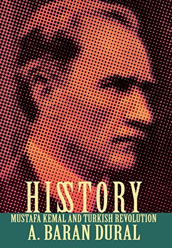 9780595678839: His Story: Mustafa Kemal and Turkish Revolution