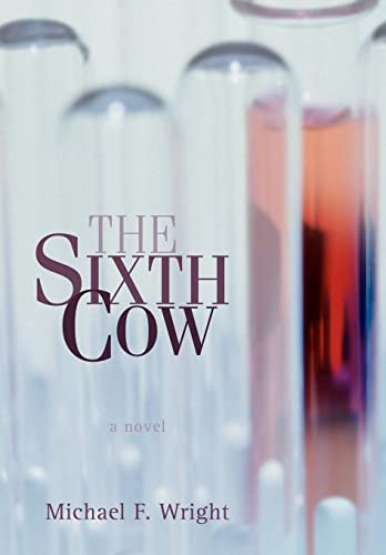 The Sixth Cow (9780595679201) by Wright, Michael F