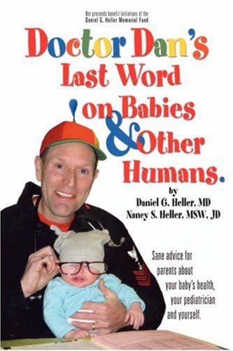 Imagen de archivo de Dr. Dan's Last Word on Babies and Other Humans a la venta por SecondSale