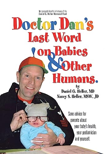 9780595679645: Dr. Dan's Last Word on Babies and Other Humans