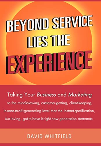 Stock image for Beyond Service Lies the Experience for sale by Lucky's Textbooks