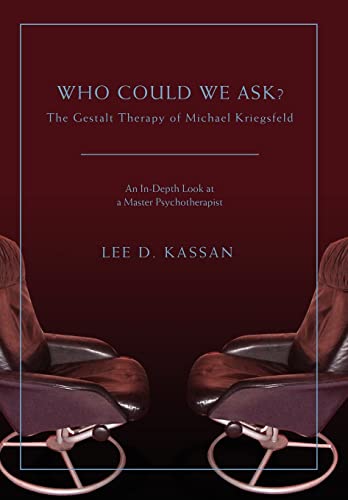 9780595681501: Who Could We Ask?:the Gestalt Therapy of