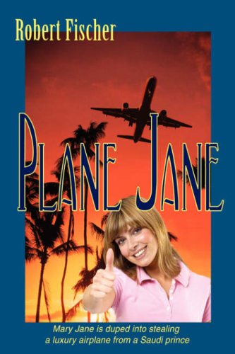 9780595681631: Plane Jane:mary Jane Is Duped into Steal