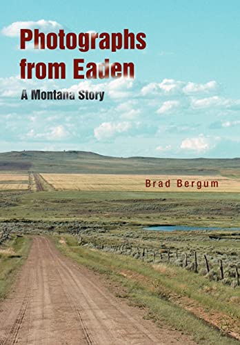 Stock image for Photographs from Eaden: A Montana Story for sale by Second Edition Books