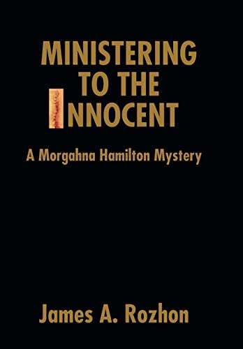 Beispielbild fr Ministering To The Innocent: A Morgahna Hamilton Mystery zum Verkauf von Lucky's Textbooks