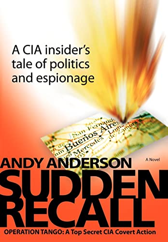 Sudden Recall: Operation Tango: A Top Secret CIA Covert Action (9780595689477) by Anderson, Andy