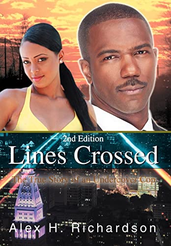 Beispielbild fr Lines Crossed: The True Story of an Undercover Cop zum Verkauf von Lucky's Textbooks