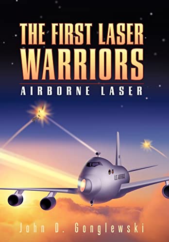 Stock image for The First Laser Warriors: Airborne Laser for sale by Lucky's Textbooks